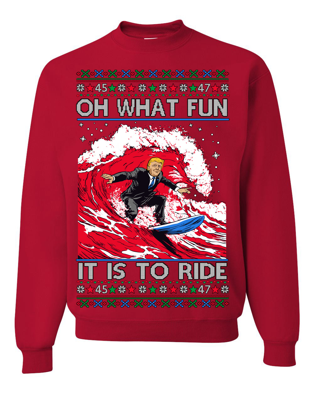 Oh What Fun It Is To Ride Donald Trump Red Wave Landslide Ugly Christmas Sweater Crewneck Sweatshirt