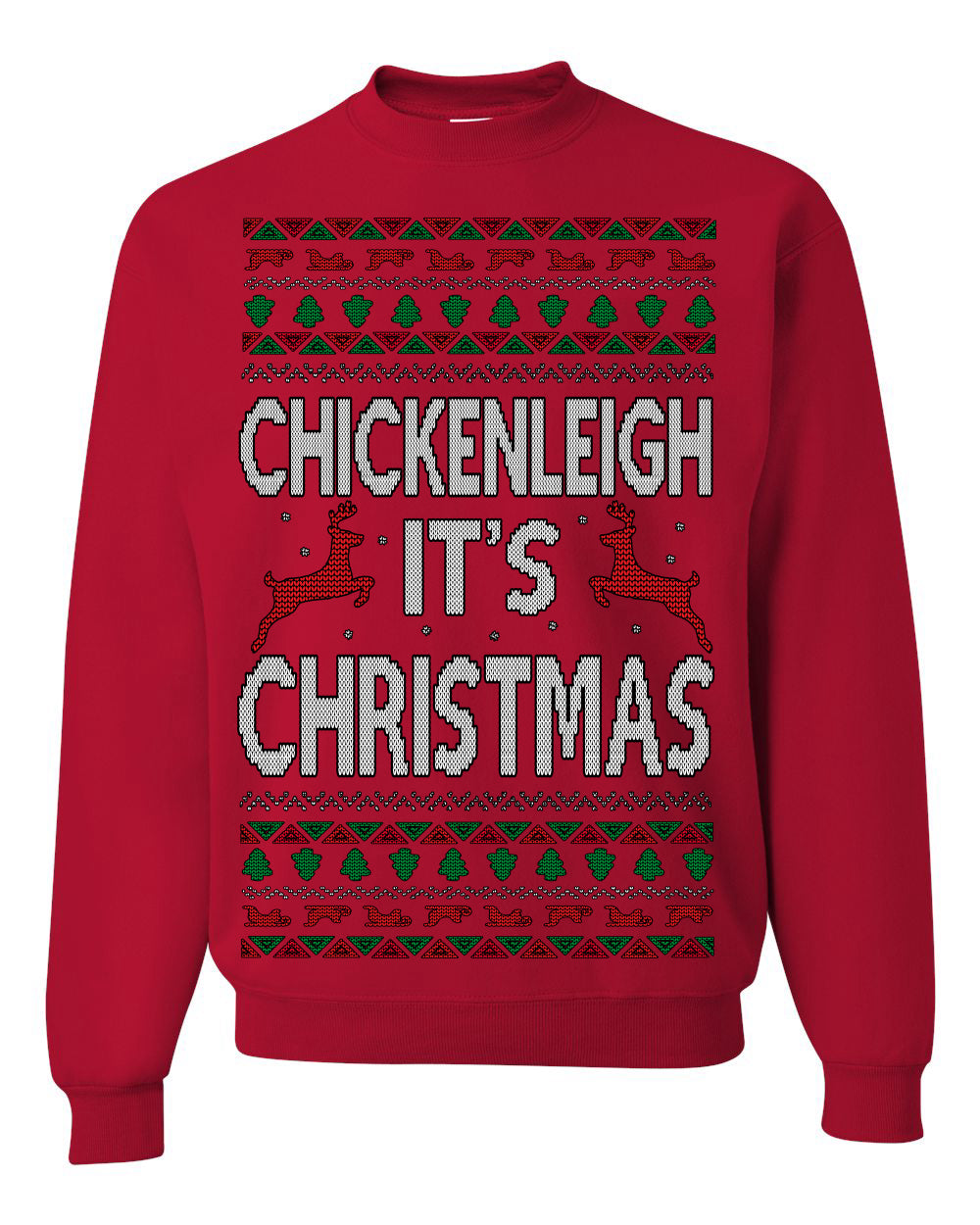 Chickenleigh It's Christmas Funny Viral Trending Meme Ugly Christmas Sweater Crewneck Sweatshirt