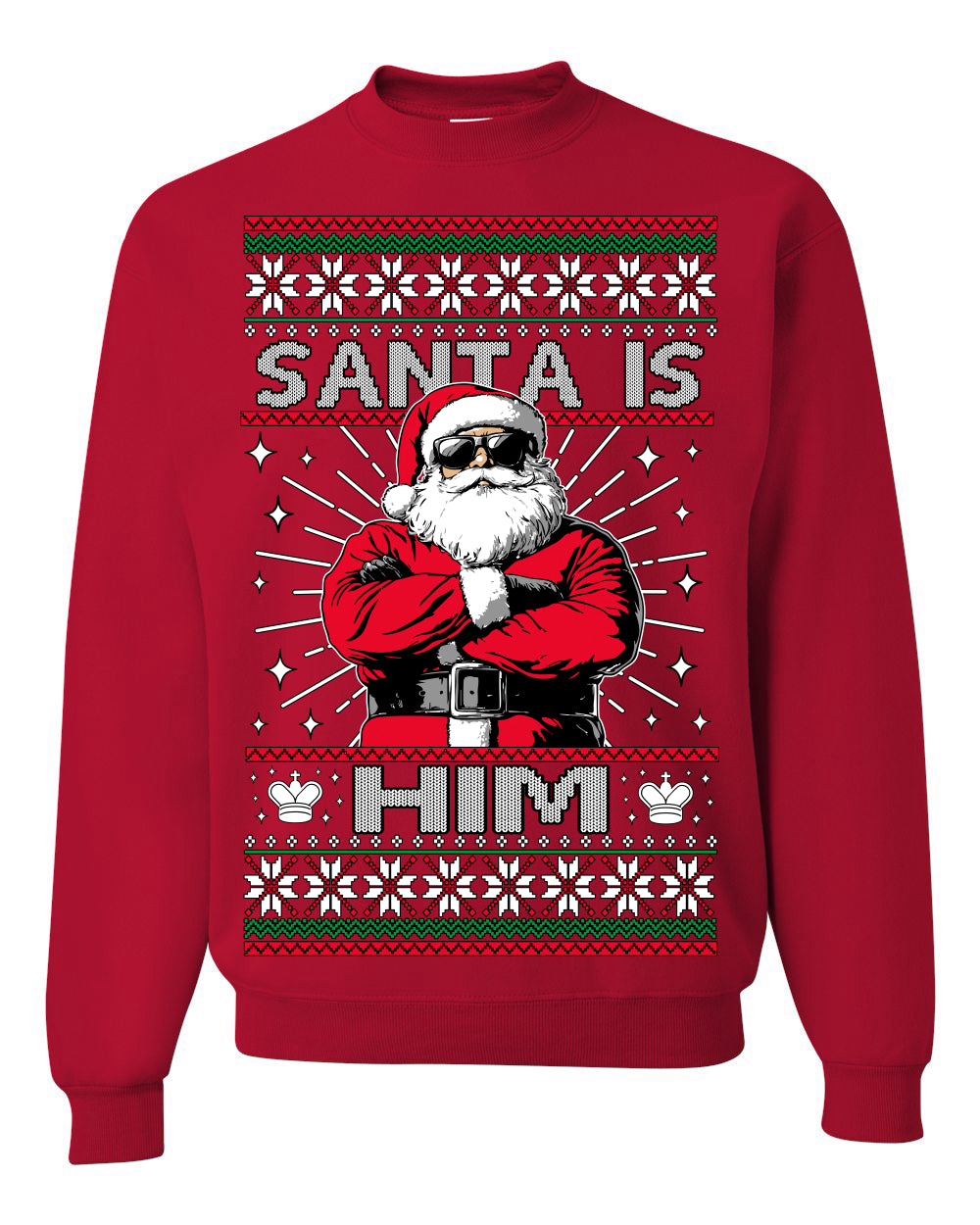 Santa Is Him Funny Gen Z Viral Meme Shades Slang Ugly Christmas Sweater Crewneck Sweatshirt