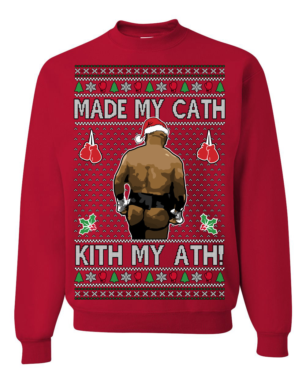 Made My Cath Kith My Ath, Funny Cash Money Viral Kiss My Ass Boxing Fight Meme, Men Women Ugly Christmas Sweater Crewneck Sweatshirt