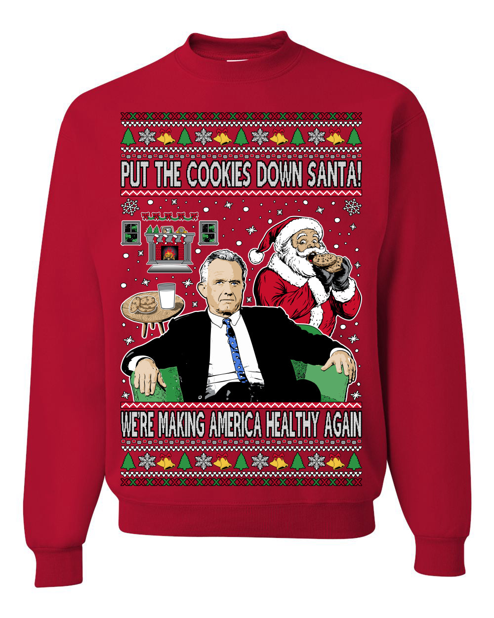 Put the Cookies Down Make America Healthy Again RFK Ugly Christmas Sweater Crewneck Sweatshirt