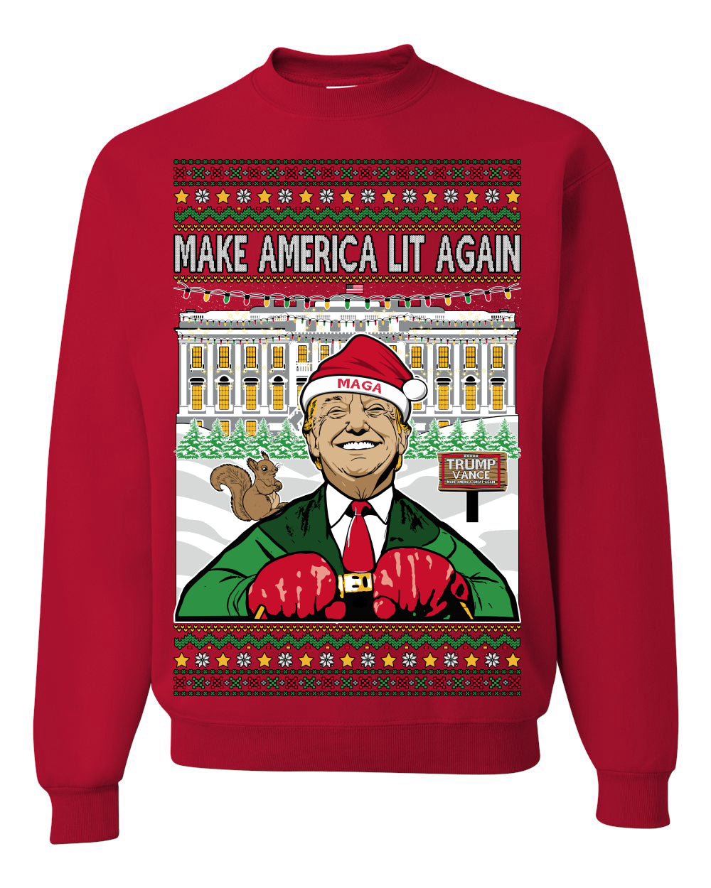 Make America Lit Again Funny Trump 2024 White House MAGA Ugly Christmas Sweater Crewneck Sweatshirt