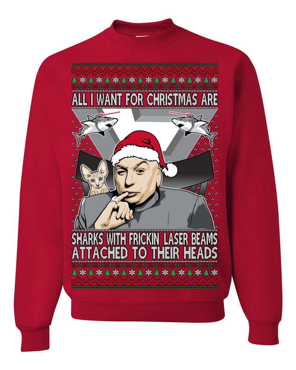 All I Want for Christmas are Sharks With Frickin Laser Beams Attached to their Heads Funny 90s 00s Comedy Movie Ugly Christmas Sweater Crewneck Sweatshirt