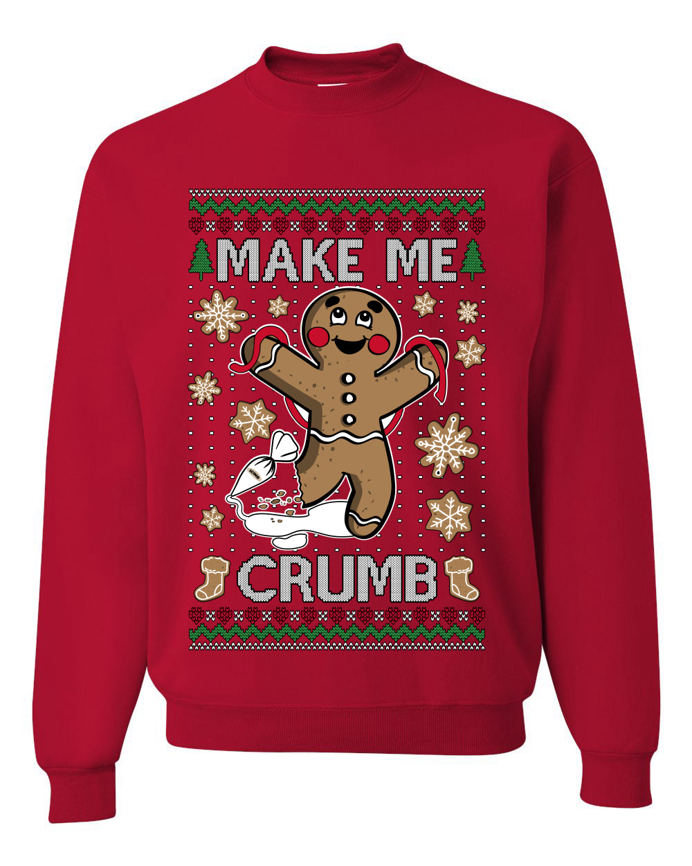 Make Me Crumb,Unisex Ugly Christmas Sweater, Crewneck Sweatshirts