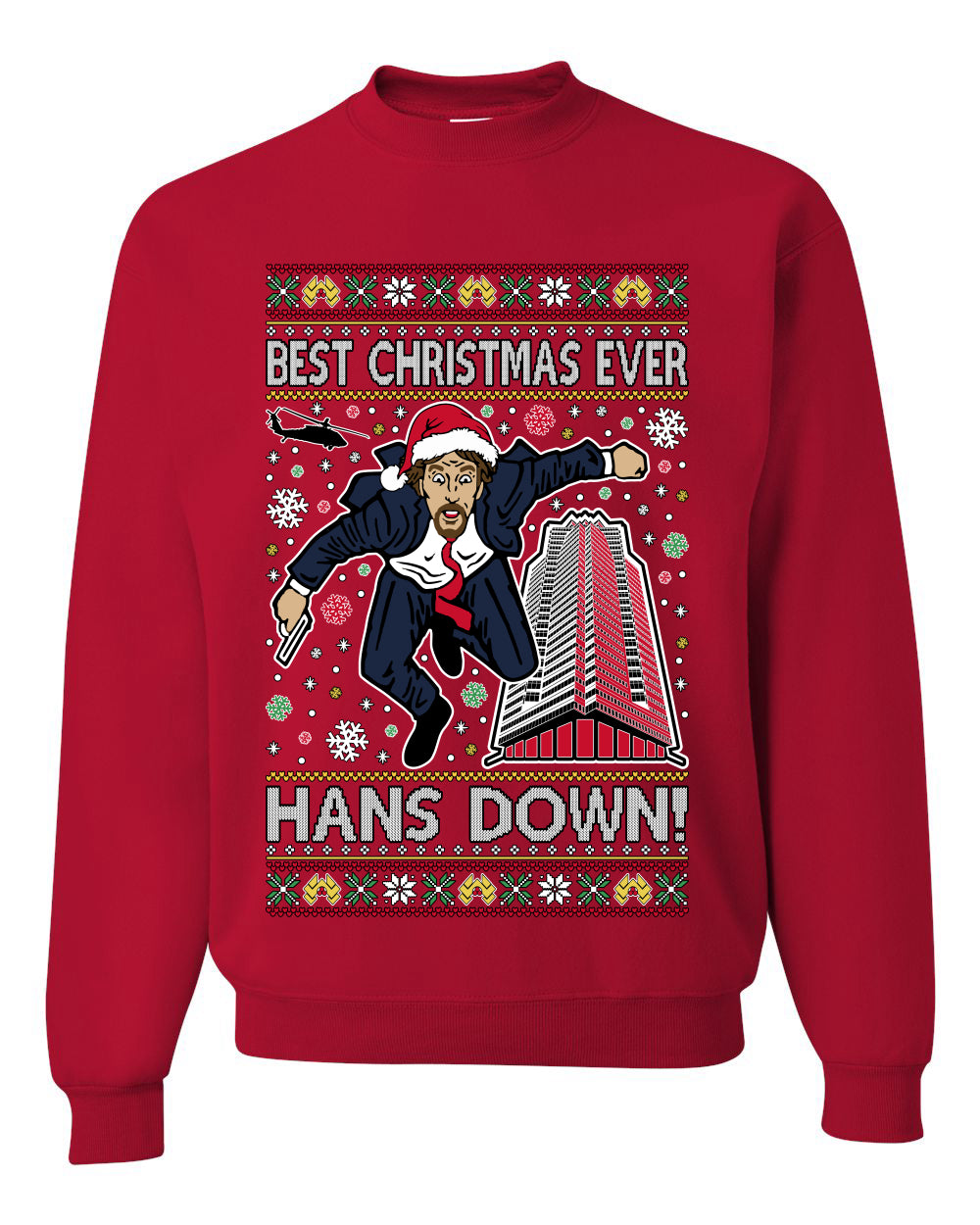 Die Hard Best Christmas Ever Hans Down Nakatomi, Unisex Ugly Christmas Sweater, Crewneck Sweatshirts