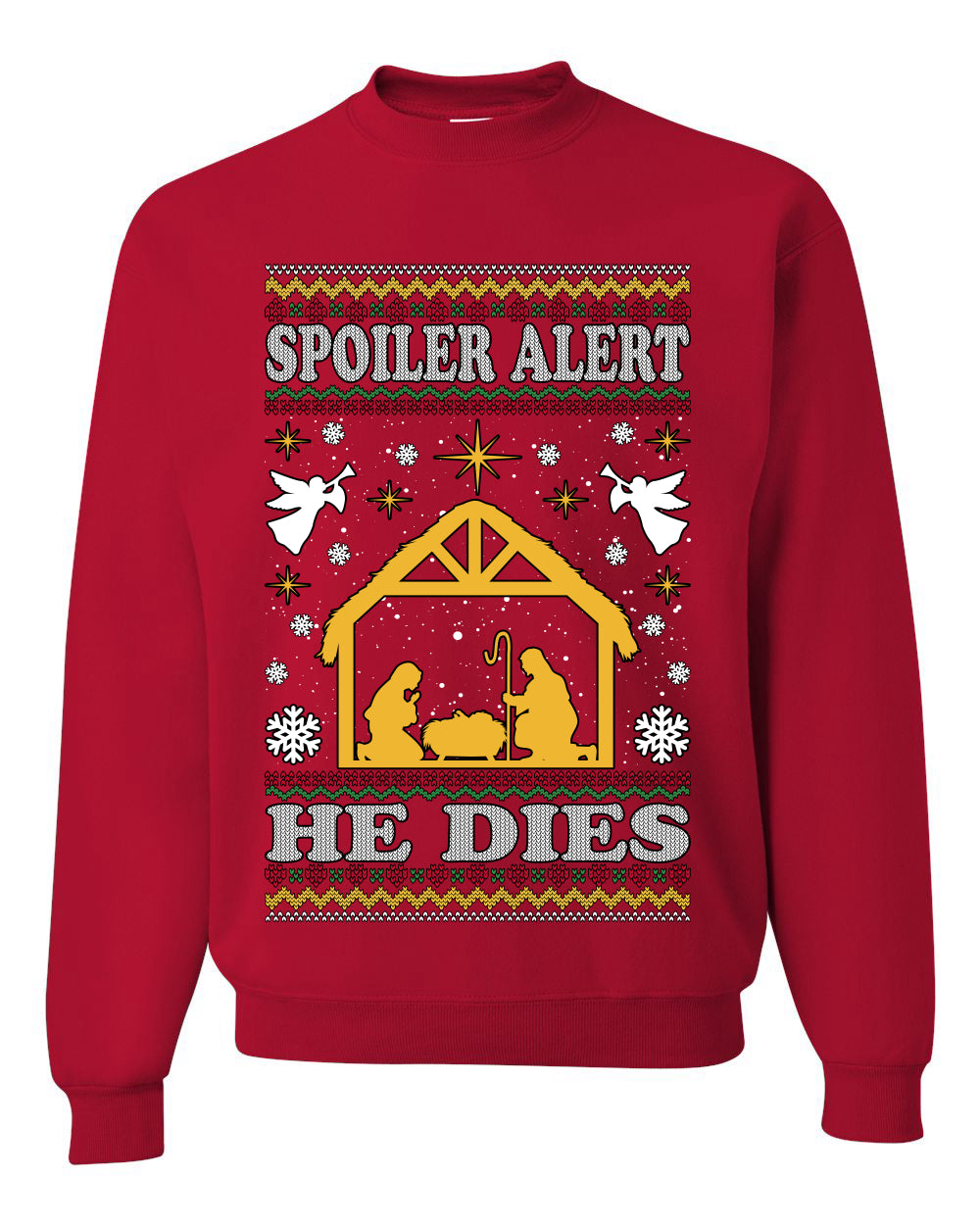Spoiler Alert He Dies Nativity Scene, Unisex Ugly Christmas Sweater, Crewneck Sweatshirts