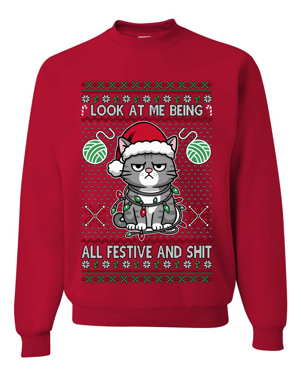 Look At Me Being All Festive And Shit, Unisex Ugly Christmas Sweater, Crewneck Sweatshirts