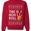 This Is How I Roll Dreidel Hanukkah, Unisex Ugly Christmas Sweater, Crewneck Sweatshirts