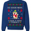 Good News I Saw a Dog Today Funny Ugly Christmas Sweater Crewneck Sweatshirt