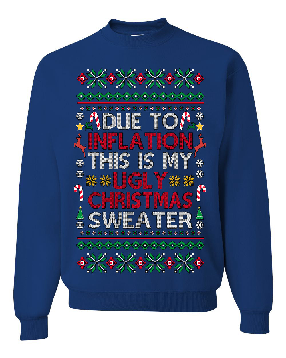 Due to Inflation This is My Ugly Christmas Sweater | Funny Crewneck Sweatshirt