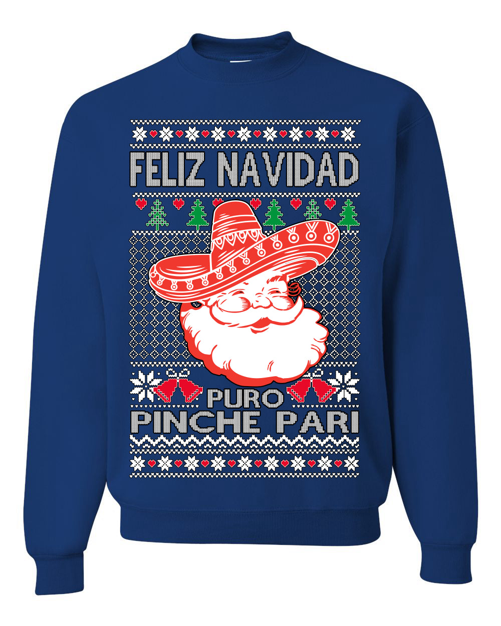 Feliz Navidad Puro Pinche Pari Funny Spanish Song Ugly Christmas Sweater Crewneck Sweatshirt