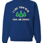 I Like Them Real Thick and Sprucy | Funny Ugly Christmas Sweater Crewneck