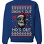 Snow's Out Hos Out | Funny Santa Claus Ugly Christmas Sweater Crewneck Sweatshirt