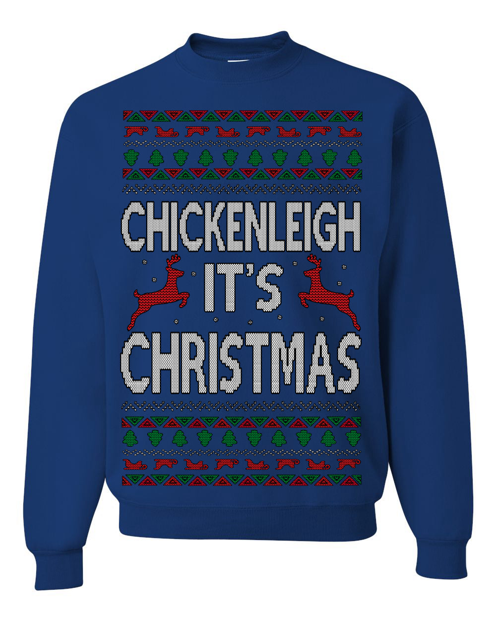 Chickenleigh It's Christmas Funny Viral Trending Meme Ugly Christmas Sweater Crewneck Sweatshirt