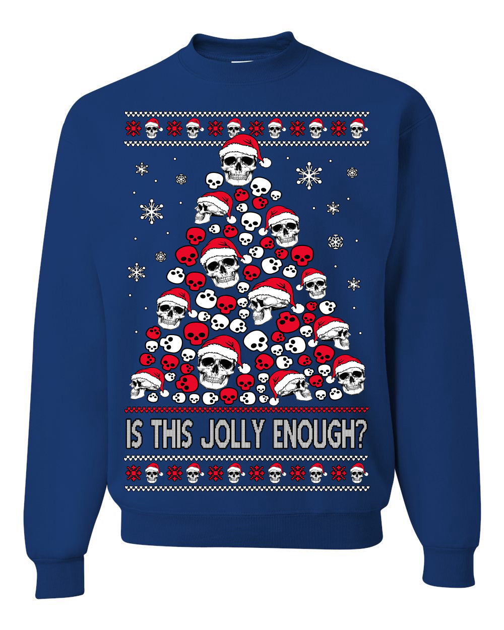 Is This Jolly Enough? Skeleton Skull Christmas Tree Ugly Christmas Sweater Crewneck Sweatshirt