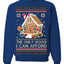 The Only House I Can Afford Funny Millennial Meme Ugly Christmas Sweater Crewneck Sweatshirt