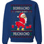 Borracho Pero Buen Muchacho Drunk But a Good Boy Funny Ugly Christmas Sweater Crewneck Sweatshirt