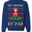 Best Christmas By Par Funny Santa Golfing Pun Sports Golf Ugly Christmas Sweater Crewneck Sweatshirt