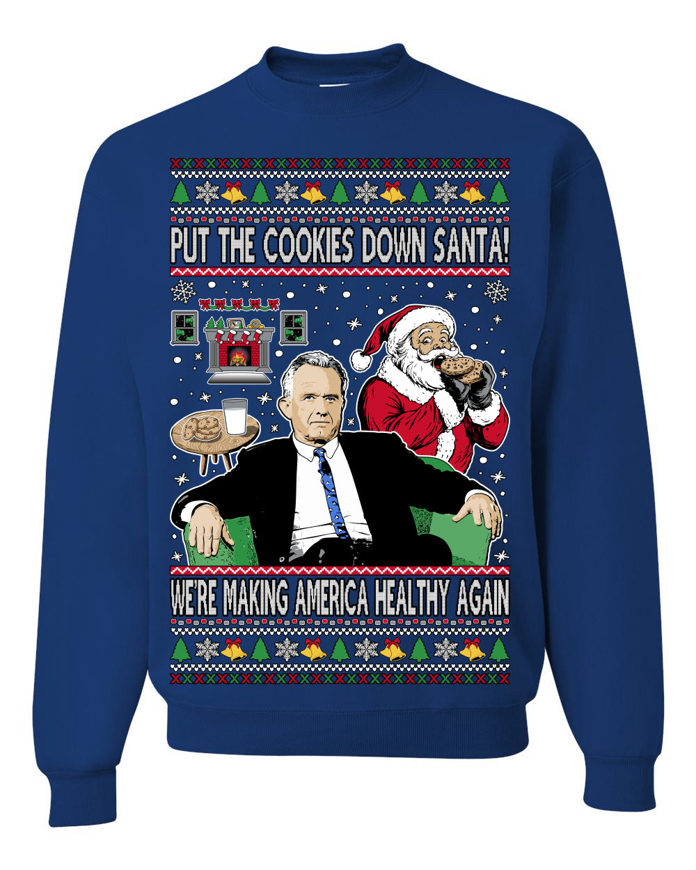 Put the Cookies Down Make America Healthy Again RFK Ugly Christmas Sweater Crewneck Sweatshirt