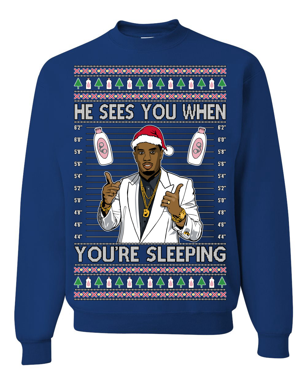 He Sees You When You're Sleeping, Funny Santa P Diddy Diddler Funny Party Viral Music Baby Oil Meme Ugly Christmas Sweater Crewneck Sweatshirt