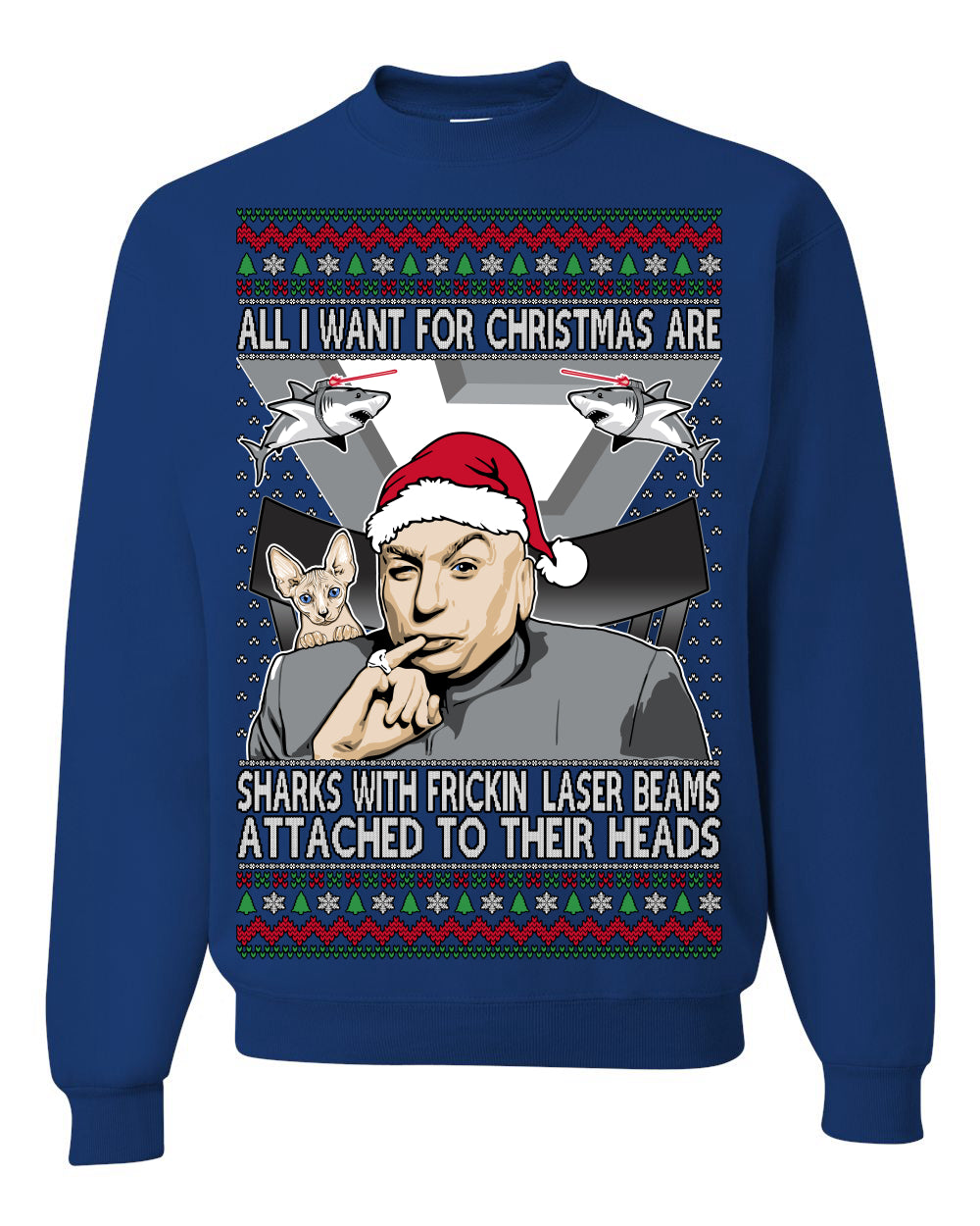 All I Want for Christmas are Sharks With Frickin Laser Beams Attached to their Heads Funny 90s 00s Comedy Movie Ugly Christmas Sweater Crewneck Sweatshirt