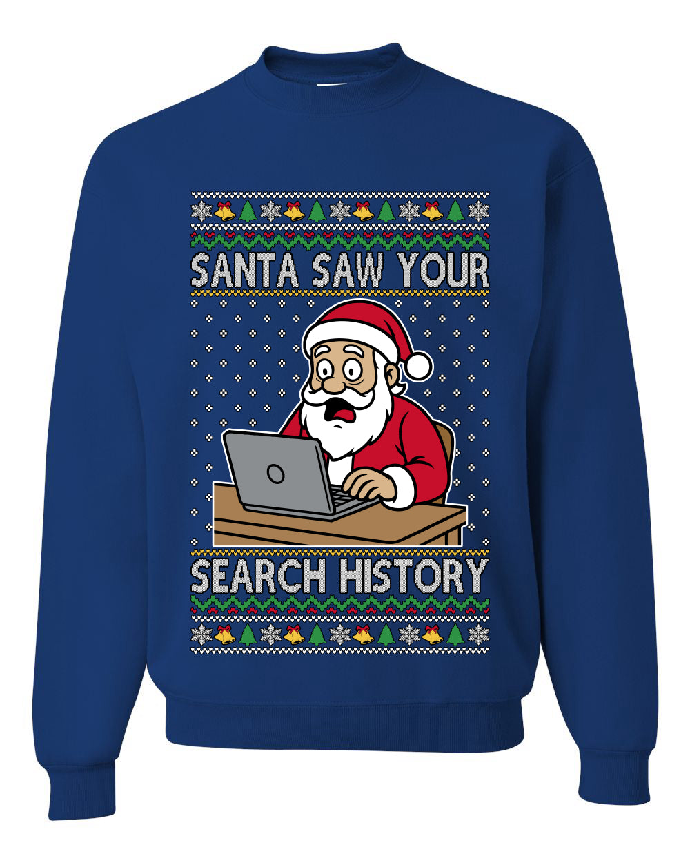 Santa Saw Your Search History, Funny Internet Humor, Ugly Christmas Unisex Sweater, Crewneck Sweatshirts