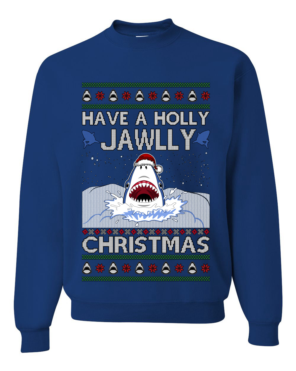 Have a Holly Jawlly Christmas, Cute Shark, Ugly Christmas Sweater, Crewneck Sweatshirts