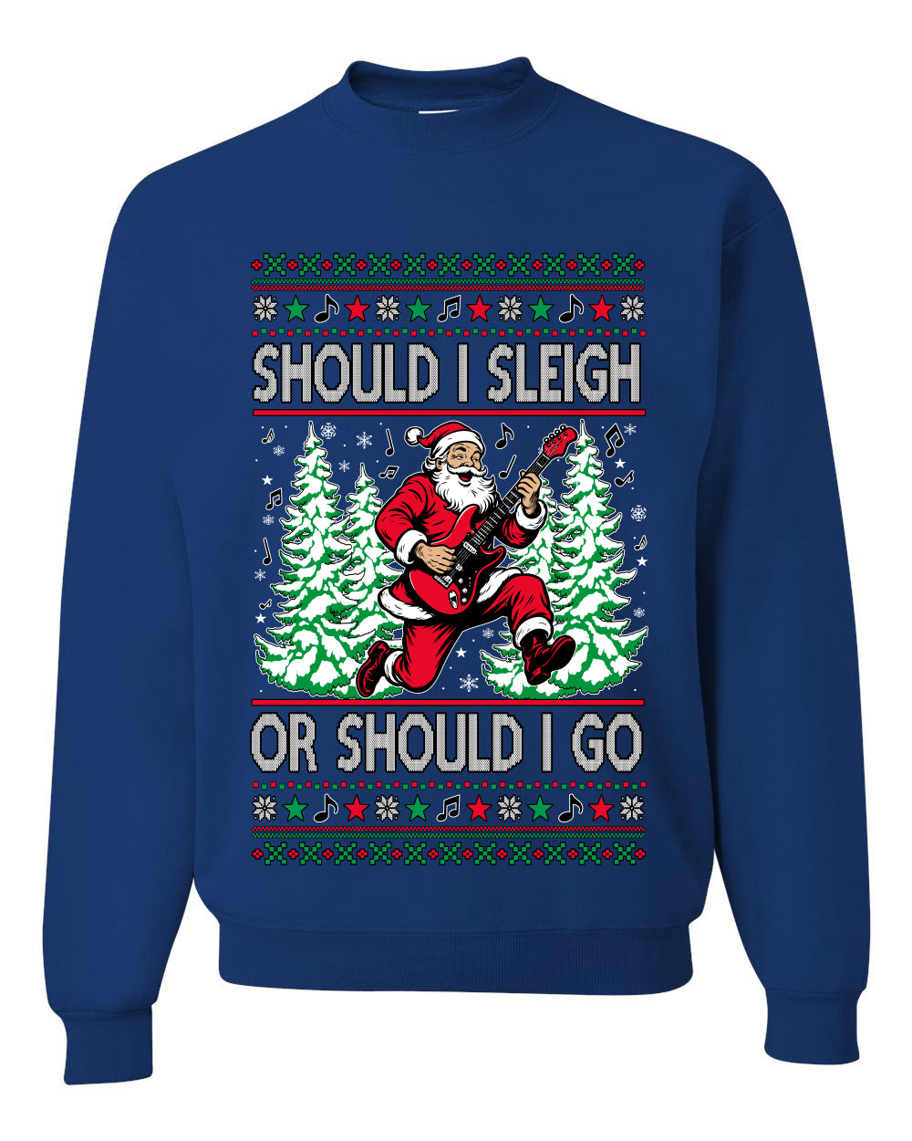 Should I Sleigh Or Should I Go, 80s Rock n' Roll Song, Electric Guitar, Ugly Christmas Unisex Sweater, Crewneck Sweatshirts
