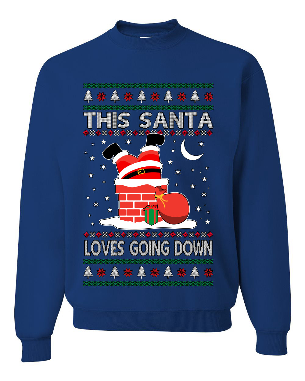 This Santa Loves going down, Funny dirty Humor, Ugly Christmas Unisex Sweater, Crewneck Sweatshirts