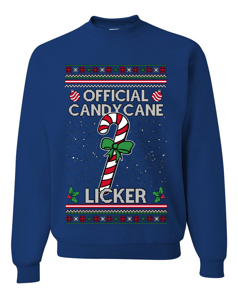 Official Candy Cane Licker, Unisex Ugly Christmas Sweater, Crewneck Sweatshirts