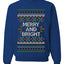 Merry And Bright, Unisex Ugly Christmas Sweater Crewneck Sweatshirts