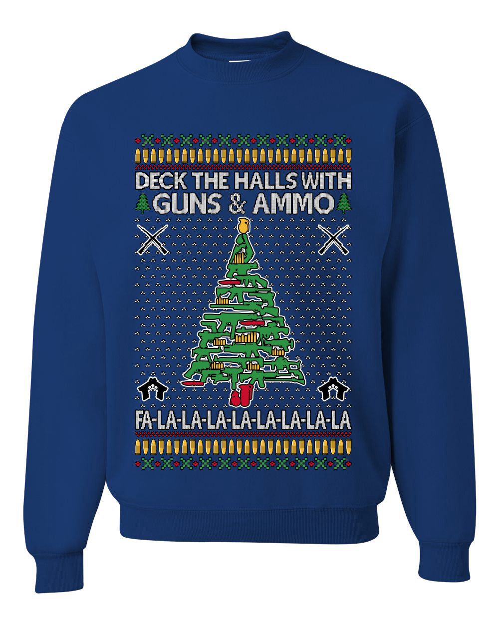 Deck The Halls With Guns & Ammo Fa La La La La,Unisex Ugly Christmas Sweater, Crewneck Sweatshirts