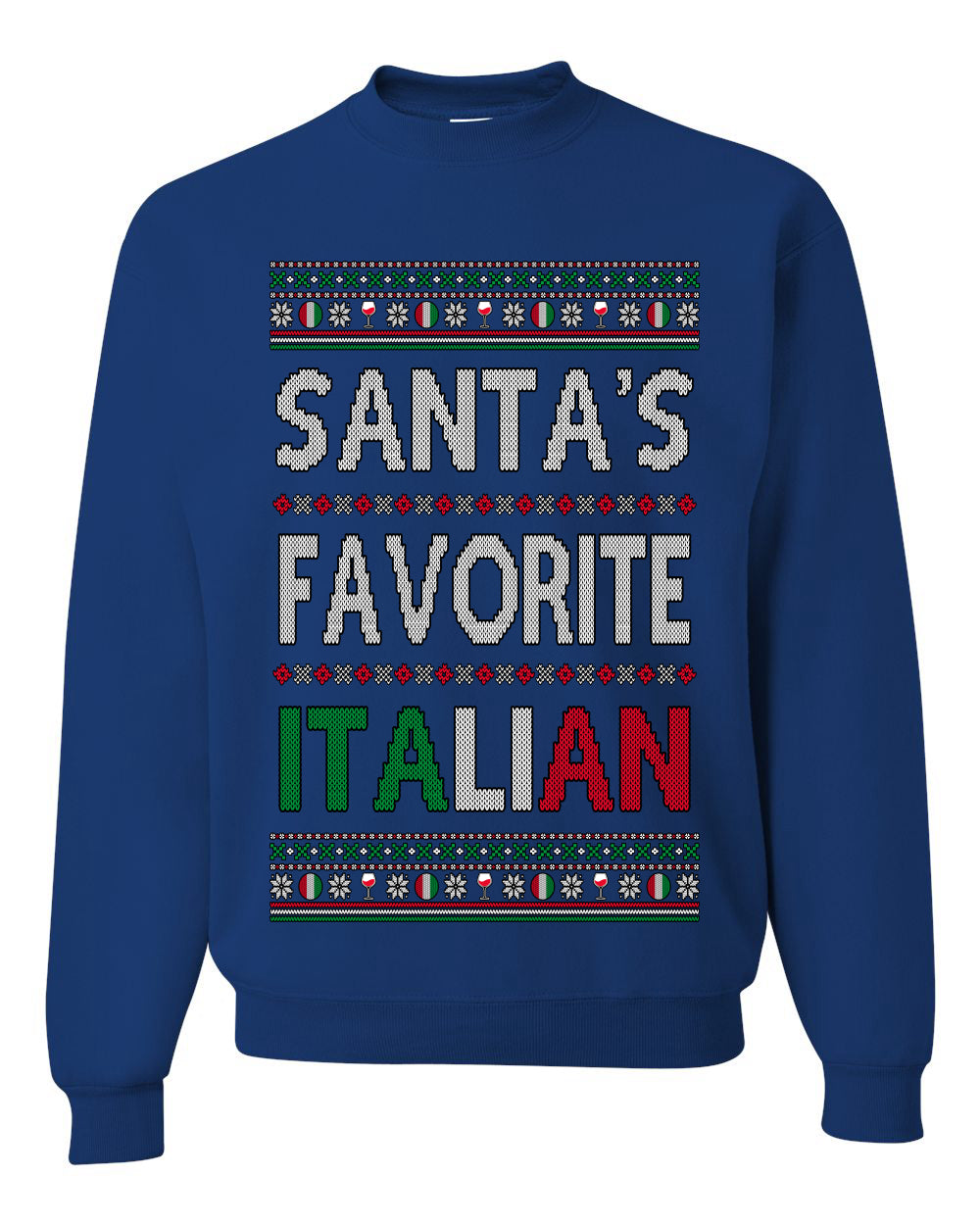 Santa's Favorite Italian, Funny Italian Christmas Sweater, Unisex Ugly Christmas Sweater, Crewneck Sweatshirts