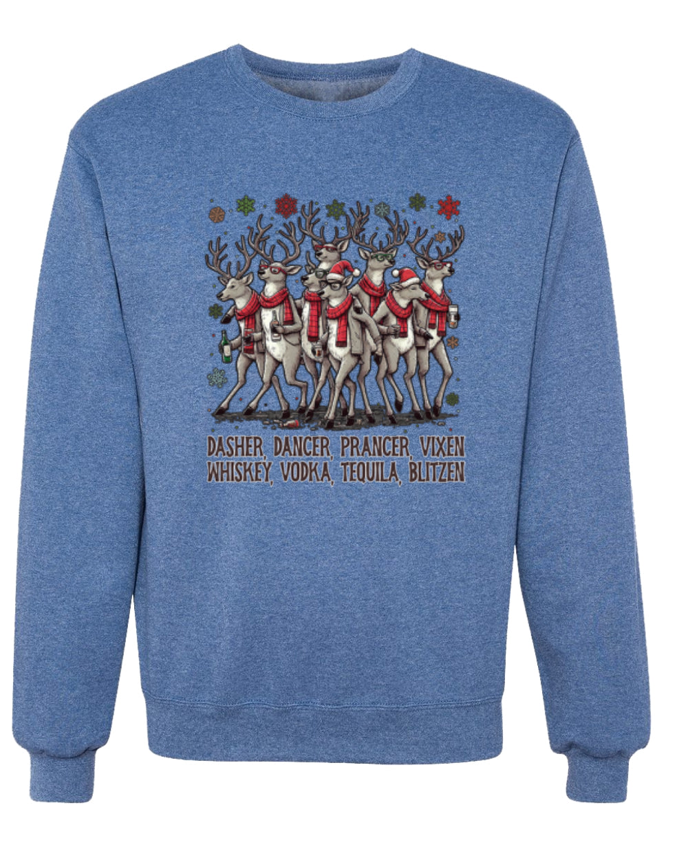 Dasher, Dancer, Prancer, Vixen, Whisky, Vodka, Tequila, Blitzen, Unisex Christmas Sweater, Crewneck Sweatshirts