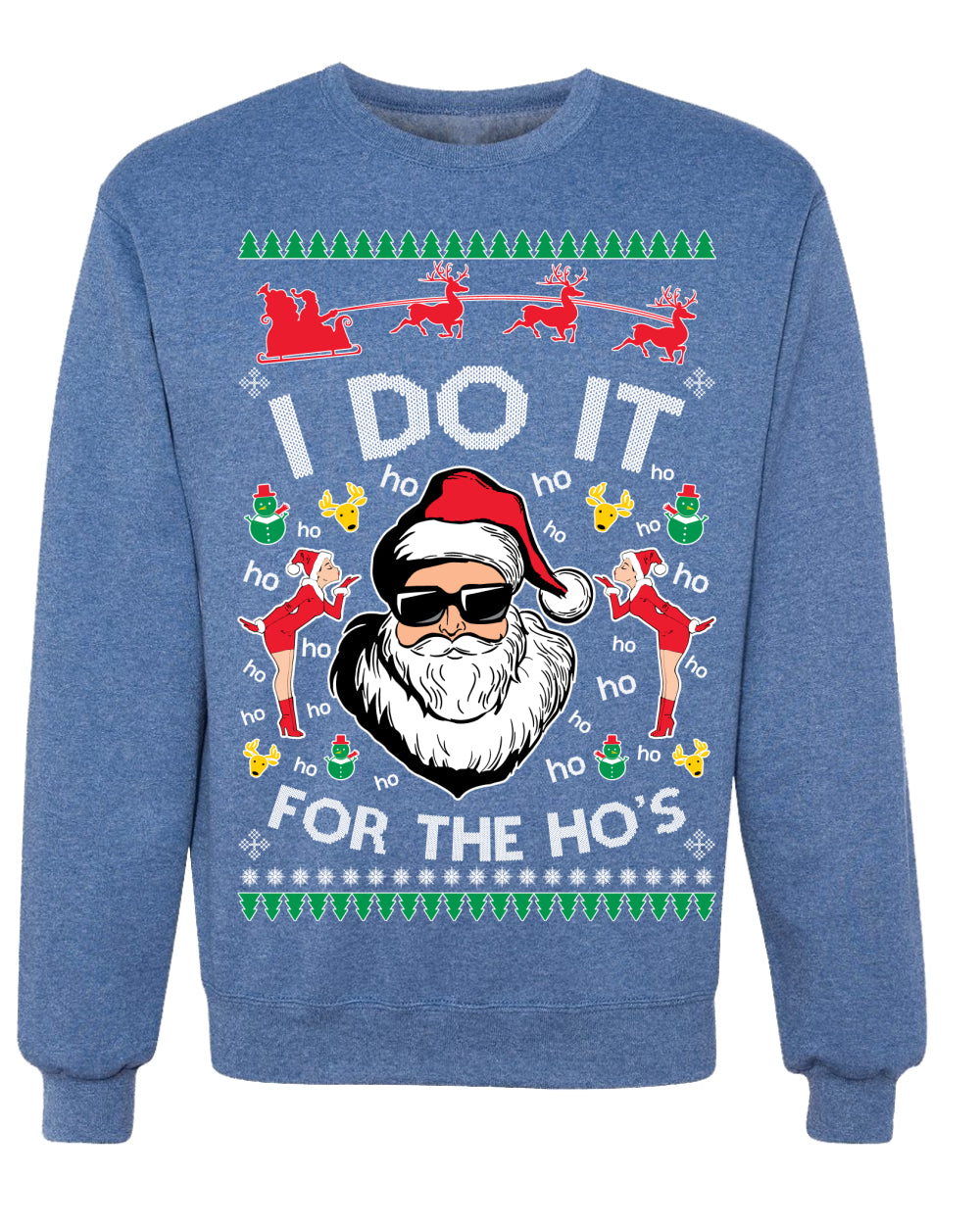 I Do It for the Hos Funny Santa Claus Ugly Christmas Sweater Crewneck Sweatshirt