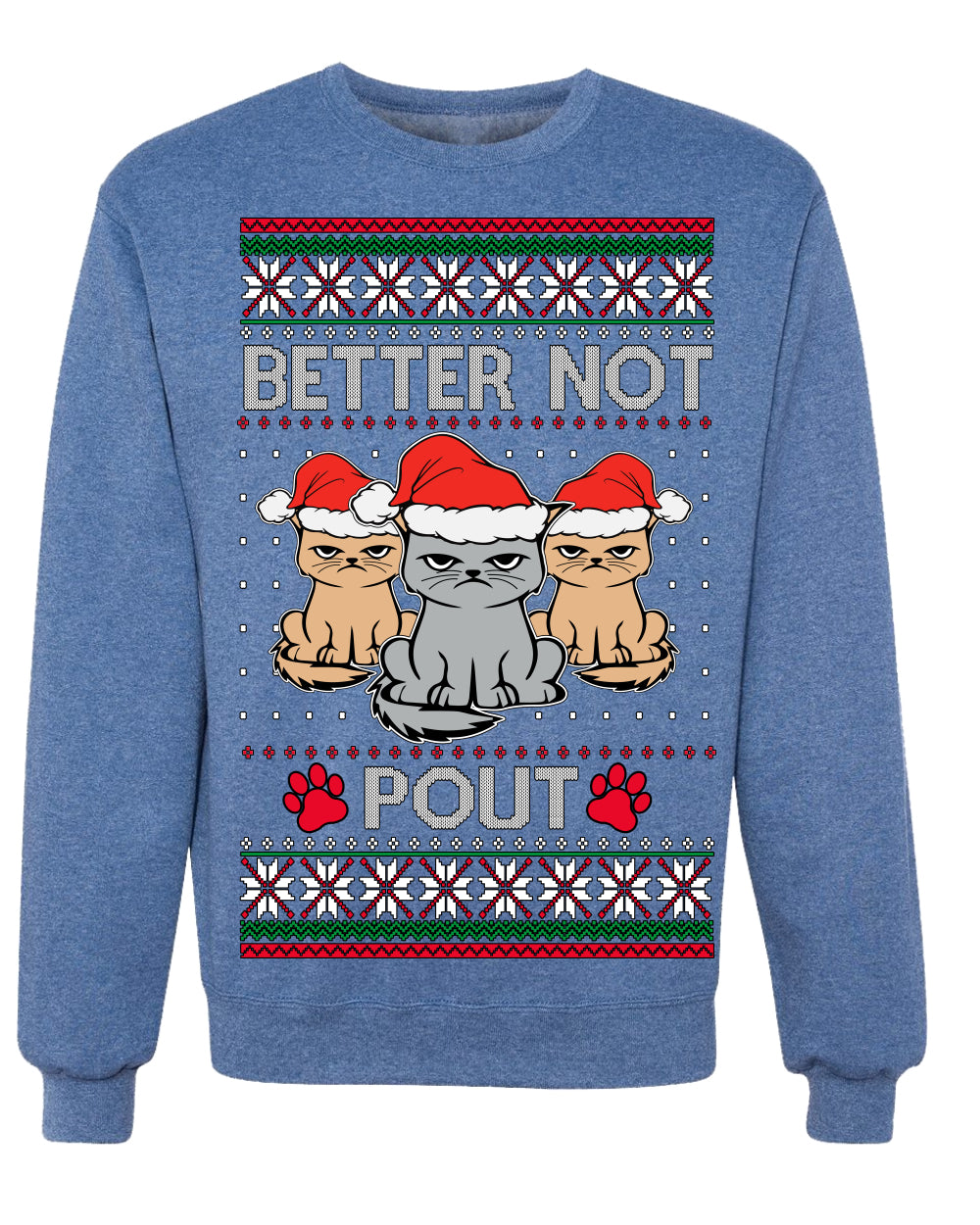 Better Not Pout, Cute Sad Santa Cats | Funny Ugly Christmas Sweater Crewneck Sweatshirt