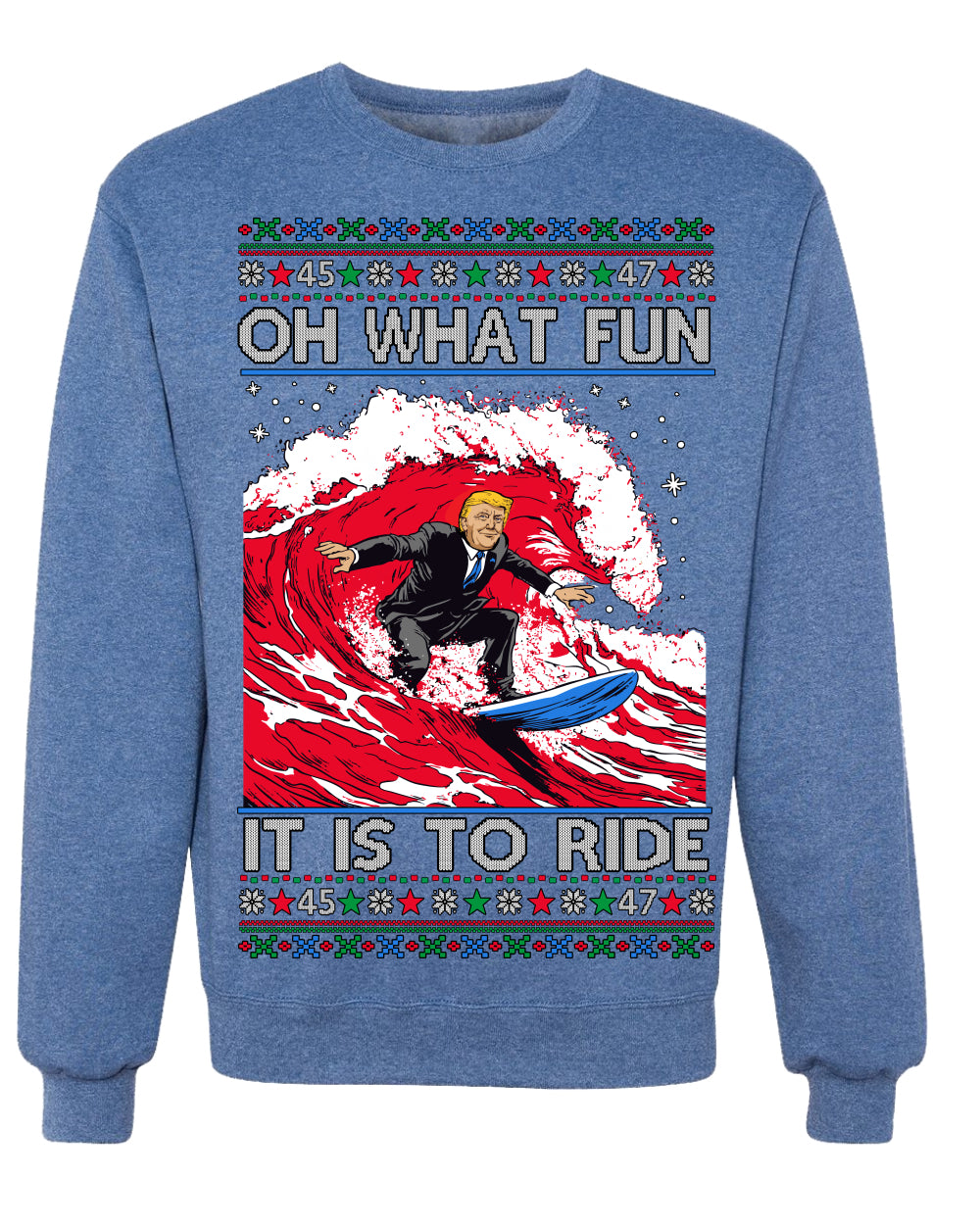 Oh What Fun It Is To Ride Donald Trump Red Wave Landslide Ugly Christmas Sweater Crewneck Sweatshirt