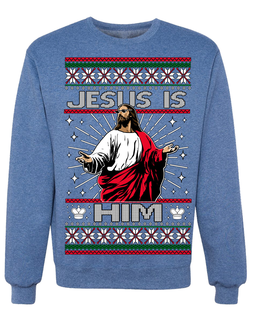 Jesus Is Him Funny Gen Z Viral Meme Shades Slang Ugly Christmas Sweater Crewneck Sweatshirt