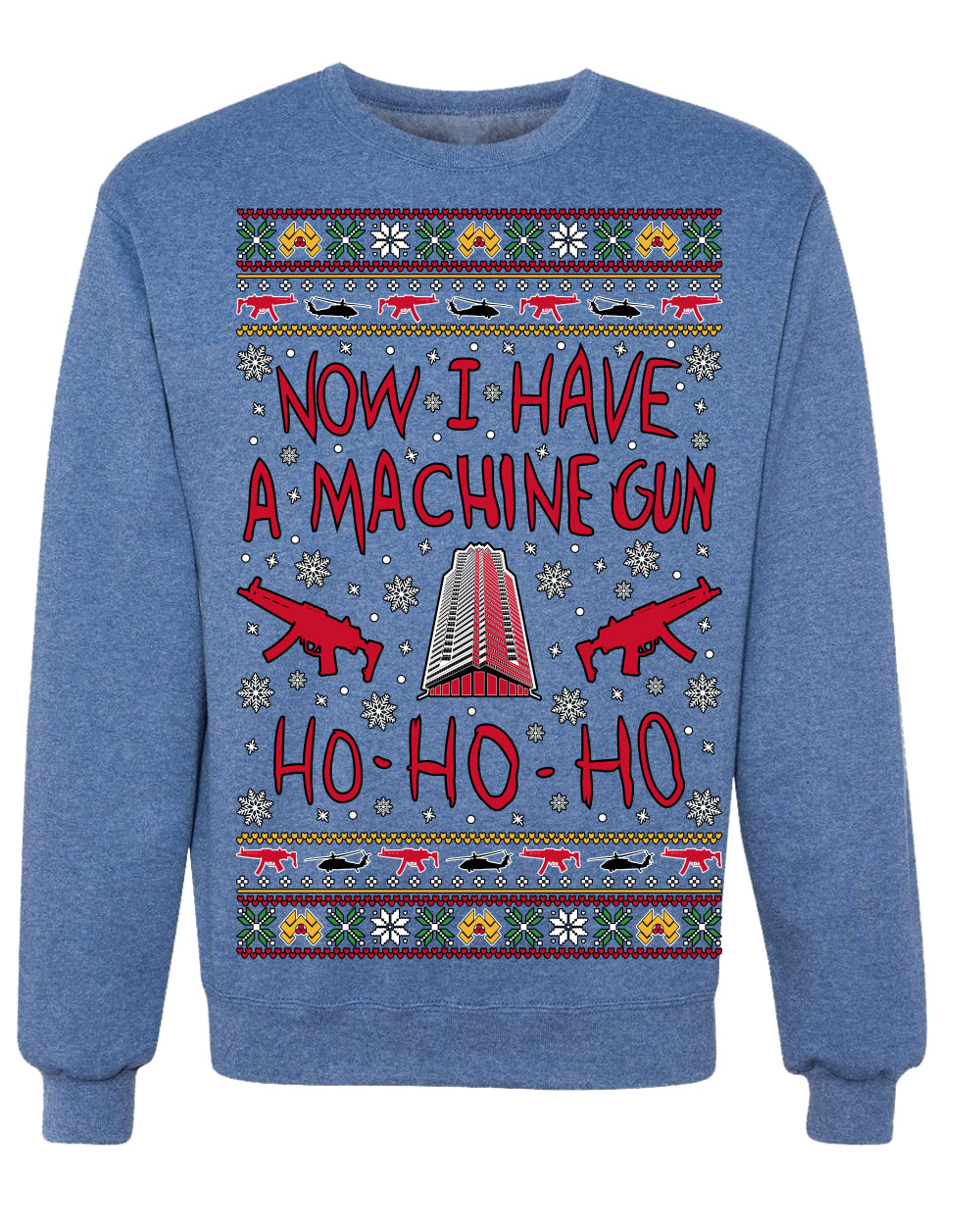 Now I Have a Machine Gun Ho Ho Ho Nakatomi Die Hard McClane Classic 80s Xmas Movie Ugly Christmas Sweater Crewneck Sweatshirt