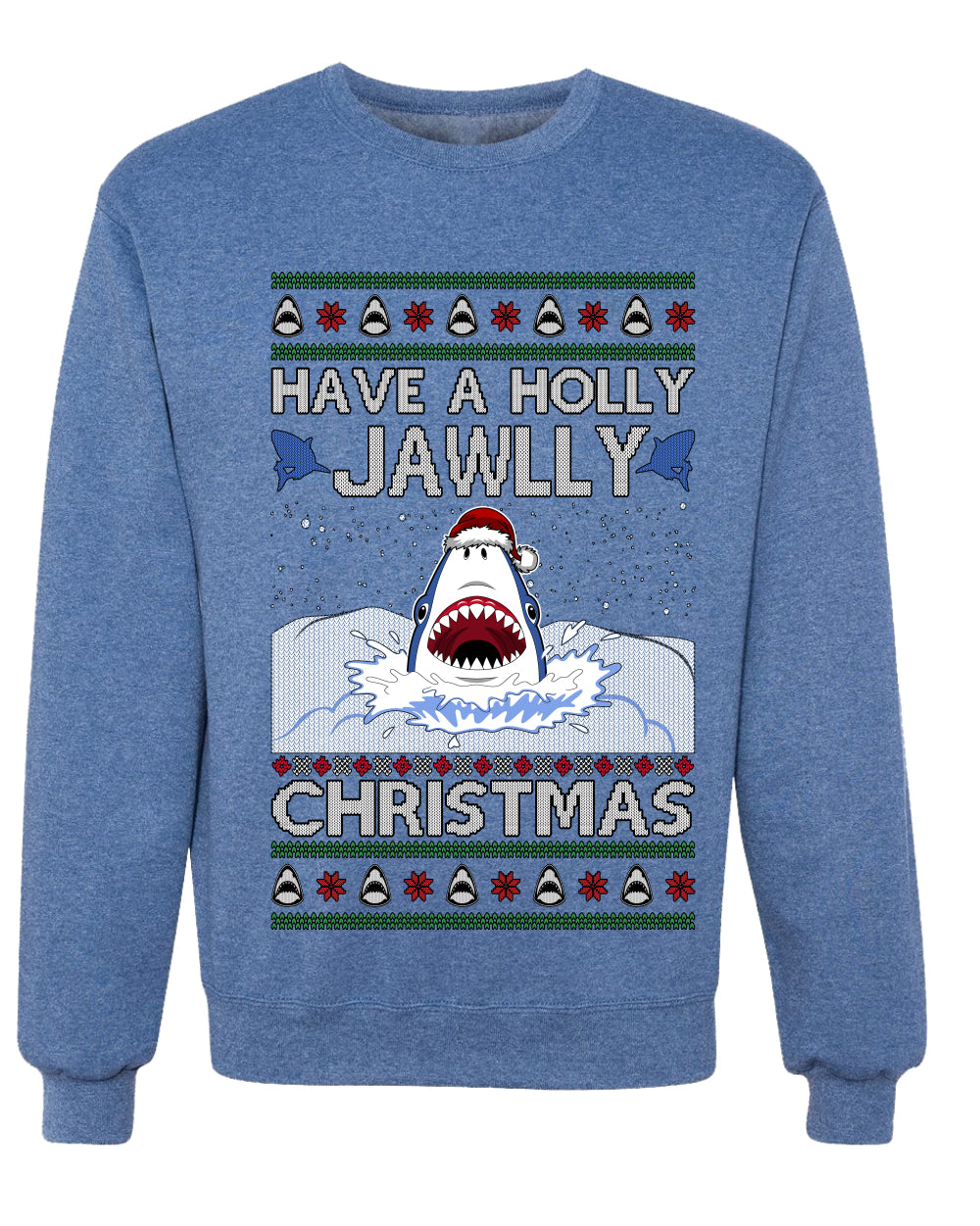 Have a Holly Jawlly Christmas, Cute Shark, Ugly Christmas Sweater, Crewneck Sweatshirts
