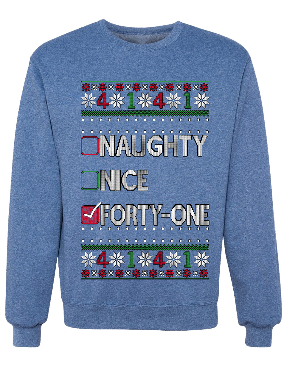 Funny Meme List Naughty, Nice, 41, Ugly Christmas Unisex Sweater, Crewneck Sweatshirts