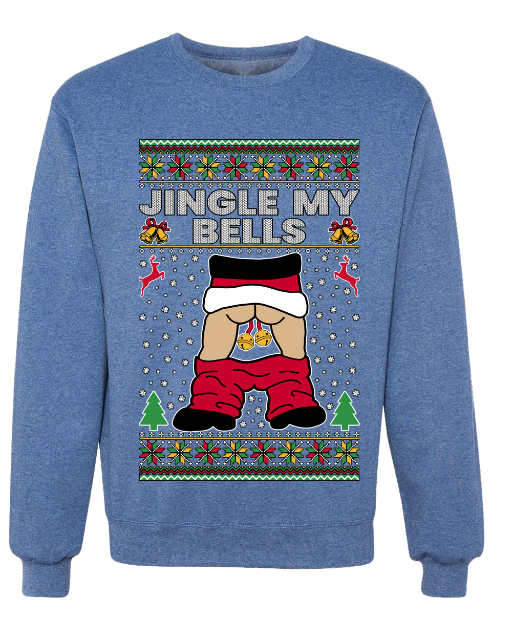 Jingle My Bells, Unisex Ugly Christmas Sweater, Crewneck Sweatshirts