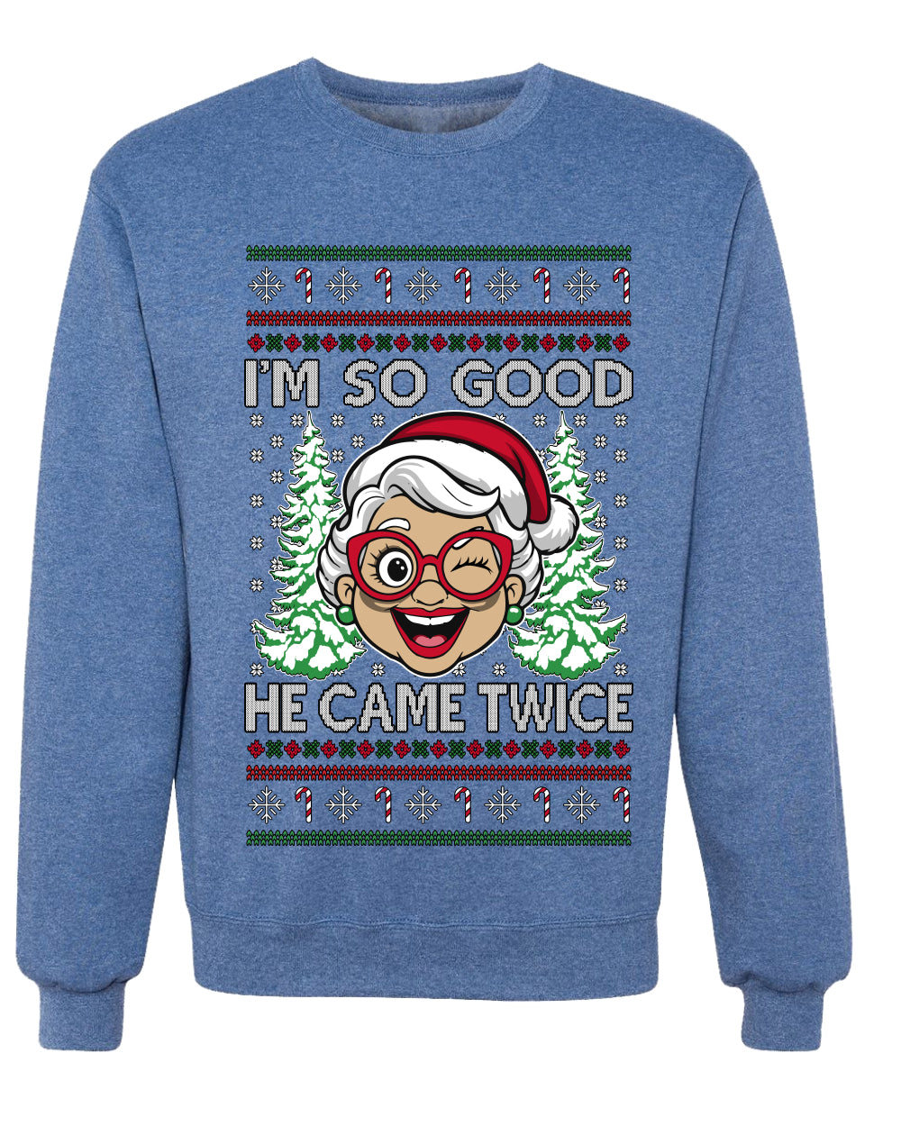 So Good He Came Twice, Unisex Ugly Christmas Sweater, Crewneck Sweatshirts