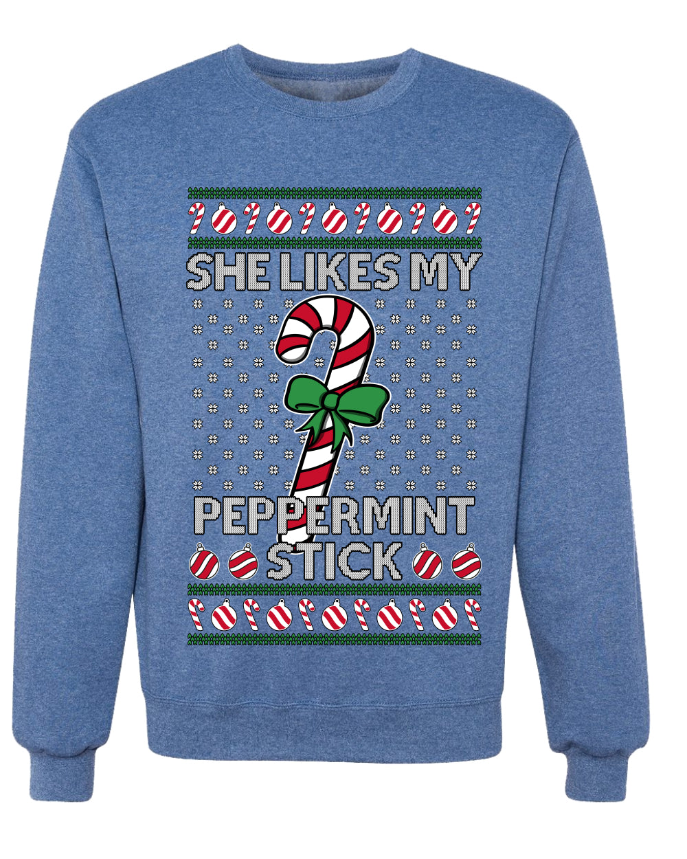 She Likes My Peppermint Stick, Unisex Ugly Christmas Sweater, Crewneck Sweatshirts