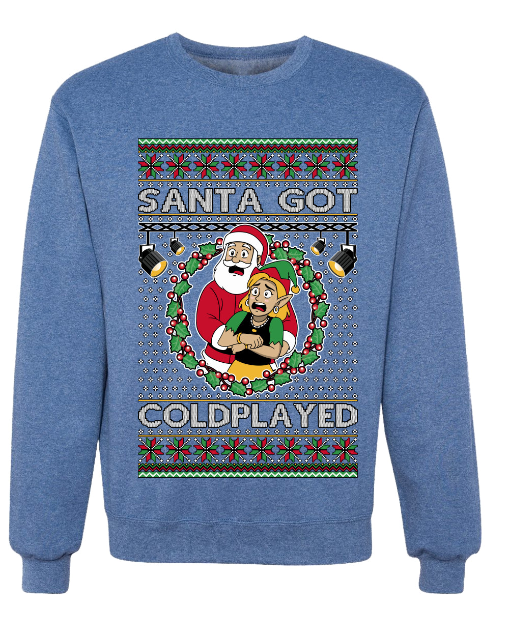 Santa Got Coldplayed, Unisex Ugly Christmas Sweater, Crewneck Sweatshirts