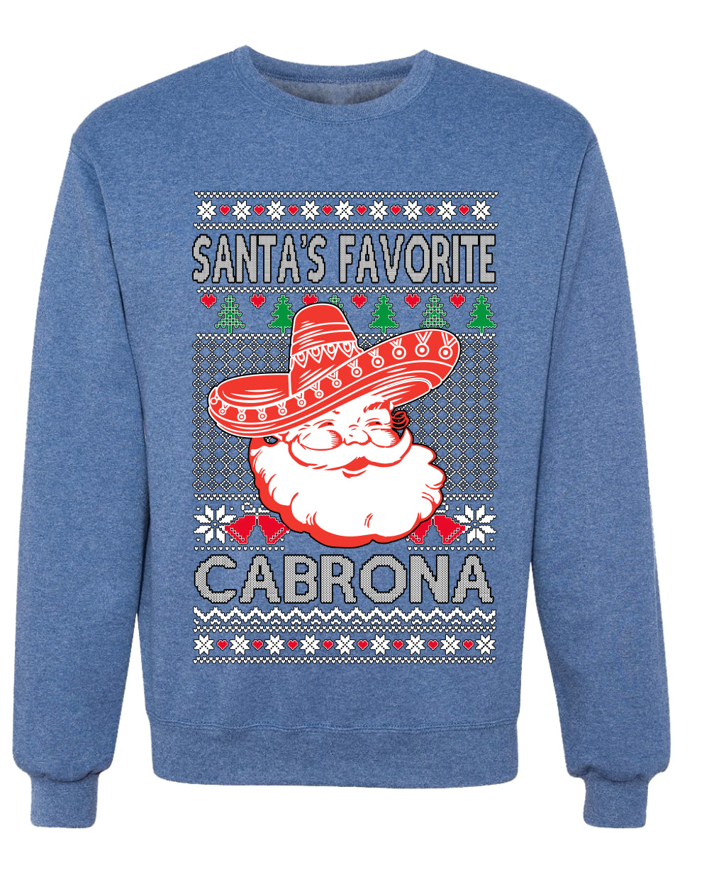 Santa's Favorite Cabrona, Unisex Ugly Christmas Sweater, Crewneck Sweatshirts