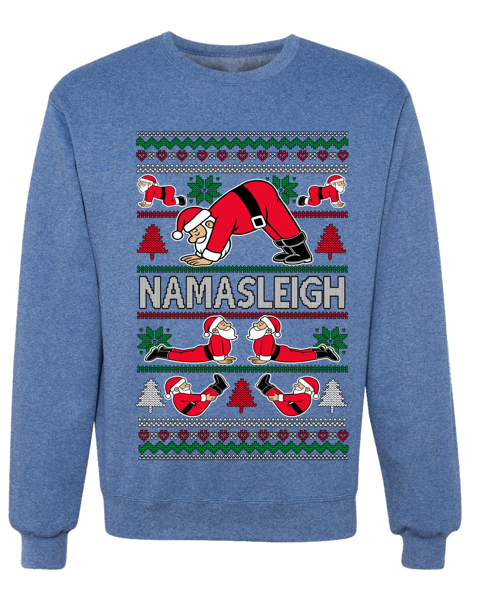 Namasleigh, Namaste Yoga Santa Claus, Unisex Ugly Christmas Sweater Crewneck Sweatshirts