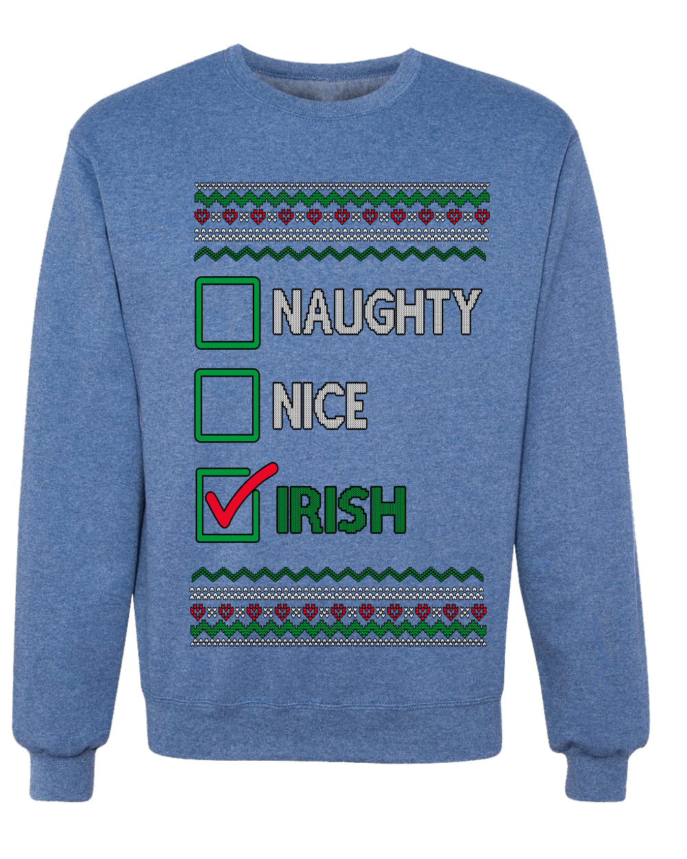 Naughty Nice, Irish, Irish Christmas, Unisex Ugly Christmas Sweater, Crewneck Sweatshirts