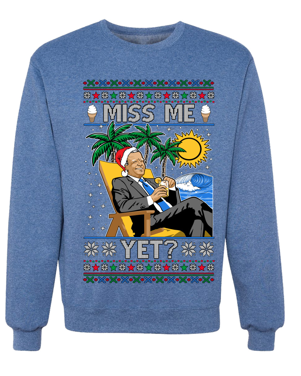 Miss Me Yet? President USA Design, Unisex Ugly Christmas Sweater, Crewneck Sweatshirts
