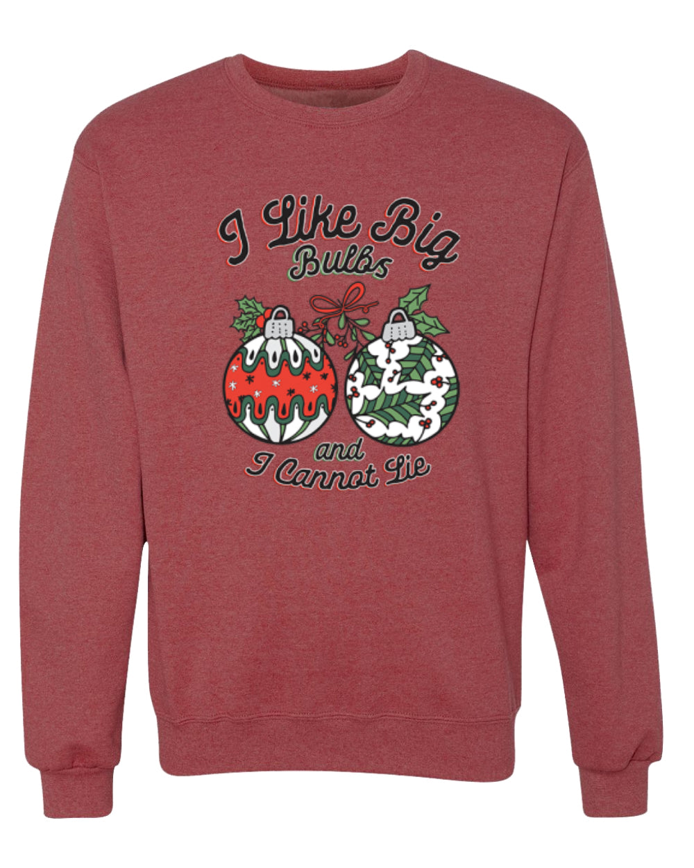 I Like Big Bulbs and I Cannot Lie, Unisex Christmas Sweater, Crewneck Sweatshirts